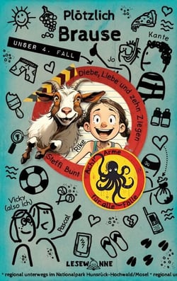 Plötzlich Brause - Diebe, Liebe und zehn Ziegen - Sommerferien an der Mosel mit den "Acht Armen für alle Fälle" | Band 4 | Leseleichter Krimispaß mit Illustrationen im Comicstil für Kinder ab 8