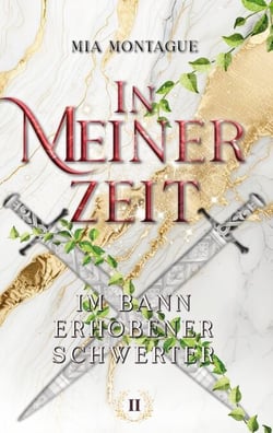 In Meiner Zeit - Im Bann erhobener Schwerter