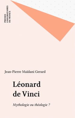 Léonard de Vinci - Mythologie ou théologie ?