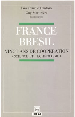France-Brésil : vingt ans de coopération - Science et technologie