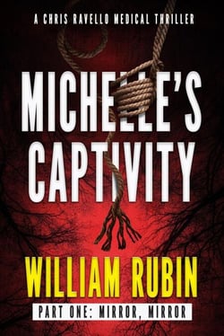 Michelle's Captivity Part One: Mirror, Mirror - Ravello Medical Thrillers, #6