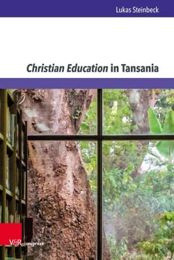 Christian Education in Tansania - Missionskatechetischer Hintergrund – werkbiographische Erschließung – vergleichender Horizont