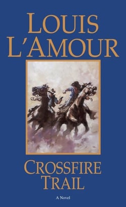 Crossfire Trail - A Novel