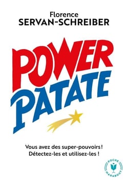Power Patate - Nous avons tous de super pouvoirs, apprenez à détecter et utilisez les vôtres