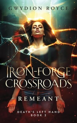 Iron-Forge Crossroads: Remeant - Death's Left Hand, #2