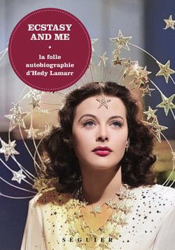 Ecstasy and Me, la folle autobiographie d'Hedy Lamarr (réédition 2025)