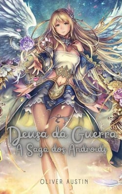 Deusa da Guerra: A Saga dos Androids