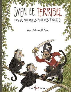 Pas de vacances pour les pirates!