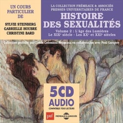 Histoire des sexualités (Volume 2) - L'âge des Lumières - Le XIXe siècle - Les XXe et XXIe siècles - Presses Universitaires de France