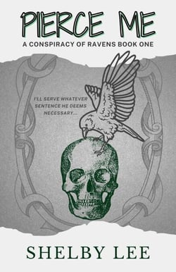 Pierce Me - A Conspiracy of Ravens, #1