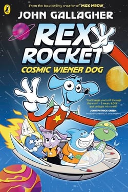 Rex Rocket: Cosmic Wiener Dog - A hilarious, action-packed graphic novel and epic space adventure