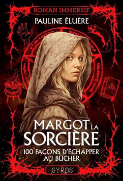 Margot la sorcière - 100 façons d'échapper au bûcher
