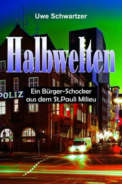 Halbwelten - Ein Bürger-Schocker aus dem St. Pauli Milieu