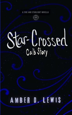 Star-Crossed: Cal's Story - Fire and Starlight Saga