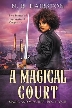 A Magical Court - Magic and Mischief, #4