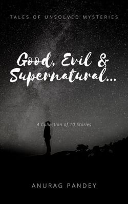 Good, Evil &amp; Supernatural… (Tales of Unsolved Mysteries)