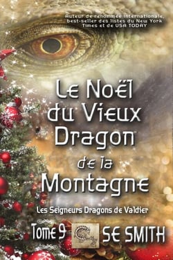 Le Noël du Vieux Dragon de la Montagne - Les Seigneurs Dragons de Valdier, #9