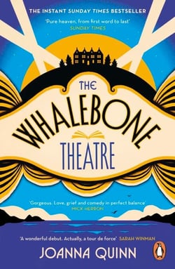 The Whalebone Theatre - The Sunday Times bestselling historical novel and beautiful coming-of-age story