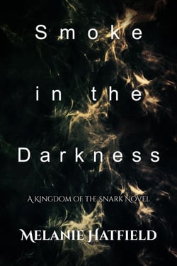 Smoke in the Darkness - Kingdom of the Snark, #8