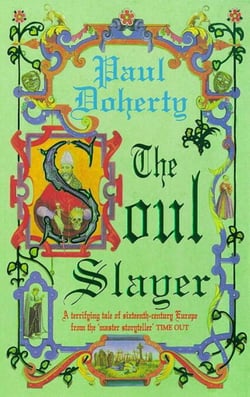 The Soul Slayer - A terrifying tale of Elizabethan suspense