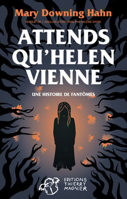Attends qu'Helen vienne... - Une histoire de fantômes