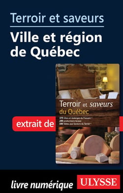 Terroir et saveurs - Ville et région de Québec