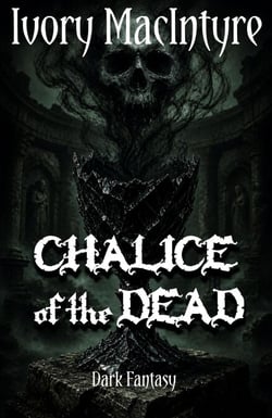 Chalice of the Dead - Chalice-Trilogy, #1