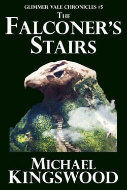 The Falconer's Stairs - Glimmer Vale Chronicles, #5