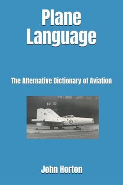 Plane Language: The Alternative Dictionary of Aviation