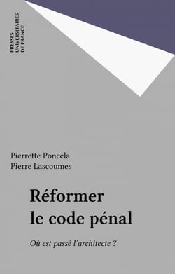 Réformer le code pénal - Où est passé l'architecte ?