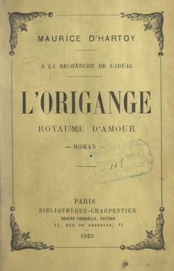 À la recherche de l'idéal, l'Origange - Royaume d'amour