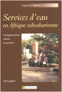 Services d’eau en Afrique subsaharienne - La fragmentation urbaine en question