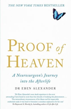Proof of Heaven - A Neurosurgeon's Journey into the Afterlife