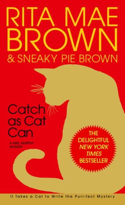 Catch as Cat Can - A Mrs. Murphy Mystery