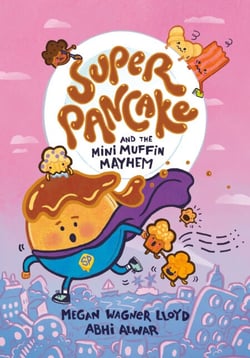 Super Pancake and the Mini Muffin Mayhem - (A Graphic Novel)