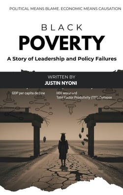 Black Poverty: A Story of Leadership and Policy Failures - Africa Institutional Economics Series, #1