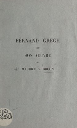 Fernand Gregh et son œuvre - Conférence faite au Lycée Michelet au cours d'une matinée en l'honneur du poète, le 29 avril 1937