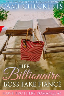 Her Billionaire Boss Fake Fiancé - The Hawk Brothers Romances, #3