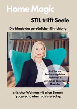 Home Magic Stil trifft Seele - die Magie der persönlichen Einrichtung