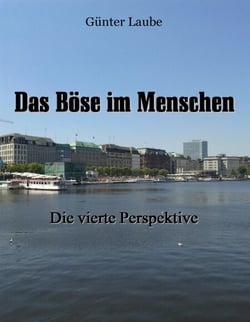 Das Böse im Menschen - Die vierte Perspektive