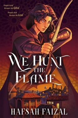 We Hunt the Flame - The YA TikTok sensation! A magical fantasy inspired by ancient Arabia