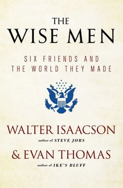 The Wise Men - Six Friends and the World They Made