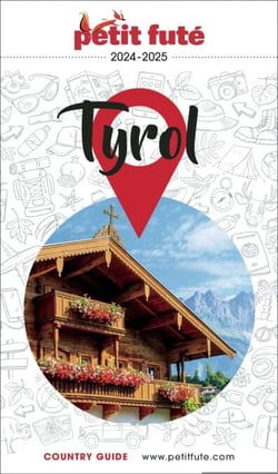 Guide Tyrol 2024/2025 Petit Futé