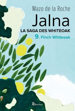 La saga des Jalna - tome 9 Finch Whiteoak - La saga des Jalna