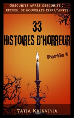 33 Histoires d’horreur – Partie 1 - Obscurité après obscurité : recueil de nouvelles effrayantes, #1