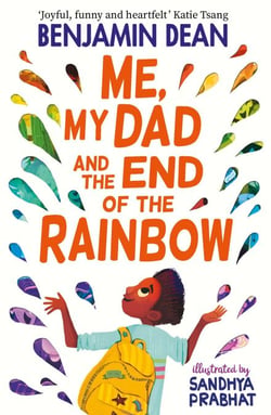Me, My Dad and the End of the Rainbow - The most joyful book you'll read this year!