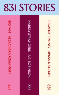 831 Stories: The First Three - Three e-book bundle including Big Fan, Hardly Strangers, and Comedic Timing