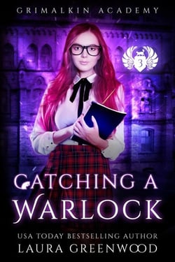Catching A Warlock - Grimalkin Academy, #10