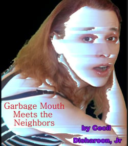 Garbage Mouth Meets the Neighbors - Peaches Kane, Mystic, #1