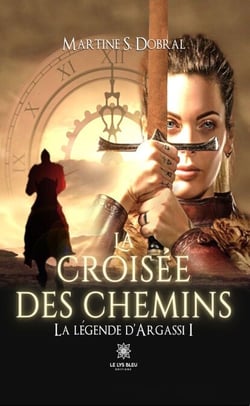 La légende d’Argassi - Tome 1 - La croisée des chemins
